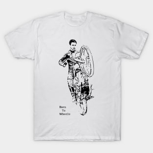 Vintage Motorcycle Wheelie - Born to Wheelie T-Shirt